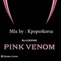 عکس ورژن ریمیکس/میکس شده ی آهنگ Pink Venom از BLACKPINK