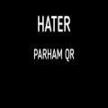 عکس موزیک ویدیو هیتر /HATER/PARHAM QR