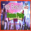 عکس آهنگ شاد خارجی بیکلام Tus Besos مخصوص رقص پارتی 2022