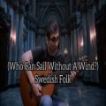 عکس Who Can Sail Without A Wind - Swedish Folk