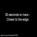 عکس آهنگ راک Thirty Seconds To Mars - Closer To The (Lyric