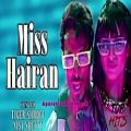 عکس آهنگ هندی Miss Hairan تایگر شروف فیلم هندی هیروپانتی 2