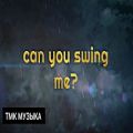 عکس Can You Swing Me? _by mahdi hdsn80 vs Jony_[official audio]2023