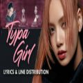 عکس BLACKPINK - Typa Girl (Line Distribution and Lyrics)