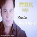 عکس Pyruz - Naji * AliRezA Nasehi Remix