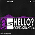 عکس Going Quantum - Hello?