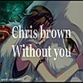 عکس Chris brown Without you lyrics- zed