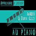 عکس Apprendre U Turn (Lili) de AaRON - Tuto Piano