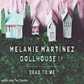 عکس Melanie Martinez - Dead To Me