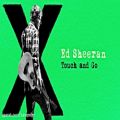 عکس Ed Sheeran - Touch and Go [Audio]