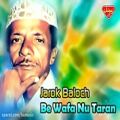 عکس Jarok Baloch - Be Wafa Nu Taran - Balochi Regional Songs