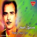 عکس Shafi Baloch - Barey Awaz Tou - Balochi Regional Songs
