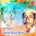 عکس Jarok Baloch - Saywan Waja Mast - Balochi Regional Songs