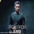 عکس DJ AMB – Arom Arom (New Single 2017) بنام آروم آروم AMB آهنگ جدید دی جی