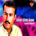 عکس Azeem Baloch - Allah Allah Kana - Balochi Regional Songs