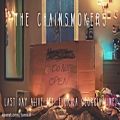 عکس The Chainsmokers - Last Day Alive (Audio) ft. Florida Georgia Line