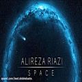 عکس Alireza Riazi – Space (NEW 2017) - آهنگ جدید علیرضا ریاضی به نام فضا