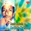 عکس Jarok Baloch - Be Wafa Nu Taran - Balochi Regional Songs