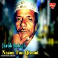 عکس Jarok Baloch - Nazan Tun Qismat - Balochi Regional Songs