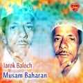 عکس Jarok Baloch - Musam Baharan - Balochi Regional Songs
