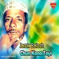 عکس Jarok Baloch - Chun Kana Tayi - Balochi Regional Songs