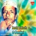 عکس Jarok Baloch - O Pardesi - Balochi Regional Songs
