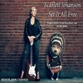عکس [] Scarlett Johansson - Set It All Free Official [] (Song Edited because of copy