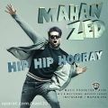 عکس Mahan Zed - Hip Hip Hooray - ماهان زد - هیپ هیپ هورای