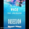 عکس Vice feat. Jon Bellion – Obsession (Deorro Remix)