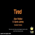 عکس Alan Walker ft. Gavin James - Tired (Karaoke Version)