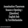 عکس Assassination Classroom Season 2 Opening 1 Question [English Fandub]