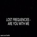 عکس Lost Frequencies - Are you with me (Lyrics)