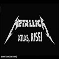 عکس Metallica - Atlas, Rise! [Full HD] [Lyrics]