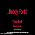 عکس Taylor Swift -...Ready For It? Karaoke Version - Lyrics