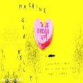 عکس Machine Gun Kelly - The Break Up (Audio)