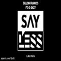 عکس 01 Say Less (feat. G-Eazy) [Dj ALX Remix]