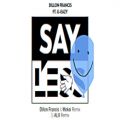 عکس 02 Say Less (feat. G-Eazy) [Dillon Francis