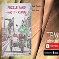 عکس Puzzle Band - Hasti - Remix (پازل بند - هستی - ریمیکس)