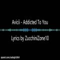 عکس Avicii - Addicted To You (Lyrics)
