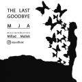 عکس آهنگ Mja The Last Goodbye