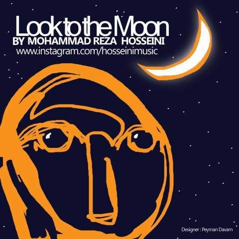 عکس آهنگ محمدرضا حسینی نگاهی به ماه